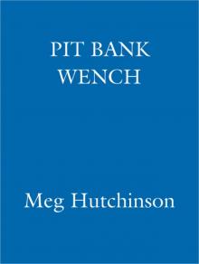 Pit Bank Wench