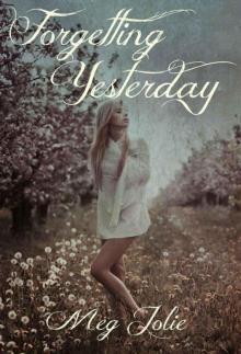 Forgetting Yesterday