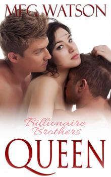 Queen: BBW Billionaire Menage Romance (Billionaire Brothers, II Book 3)
