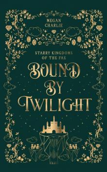 Bound by Twilight: A Gender-Swapped Jack and the Beanstalk Retelling