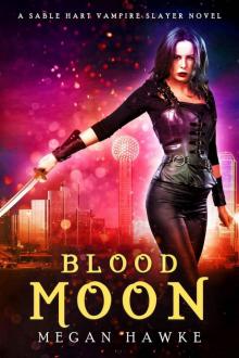 Sable Hart, Vampire Slayer (Book 5): Blood Moon