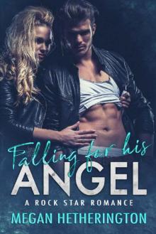 Falling for his ANGEL_A Rock Star Romance