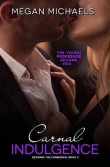 Carnal Indulgence (Desiring the Forbidden Book 3)