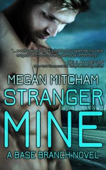 Stranger Mine: a Base Branch novel