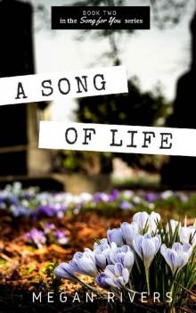 A Song of Life: A Fictional Memoir (Song for You Book 2)