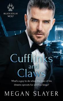 Cufflinks and Claws Cufflinks and Claws