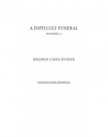 A Difficult Funeral (Dowser 1.5)