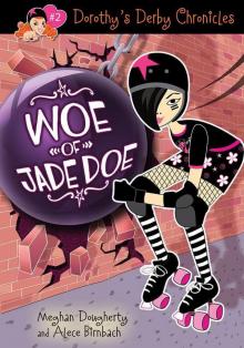 Dorothy's Derby Chronicles: Woe of Jade Doe (Dorothys Derby Chronicles)