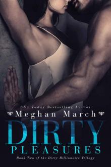 Dirty Pleasures (The Dirty Billionaire Trilogy #2)