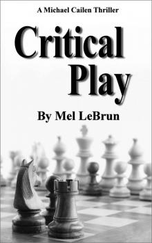Critical Play (Michael Cailen Book 3)