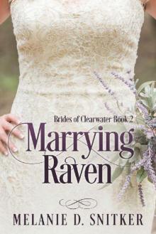 Marrying Raven (Brides of Clearwater Book 2)
