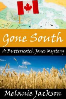 Gone South (A Butterscotch Jones Mystery Book 3) Gone South (A Butterscotch Jones Mystery Book 3)