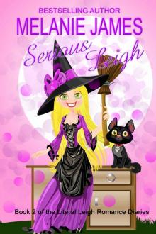 Serious Leigh (Literal Leigh Romance Diaries Book 2)