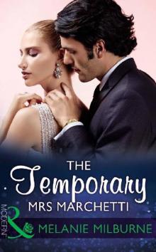 The Temporary Mrs. Marchetti (Mills & Boon Modern)