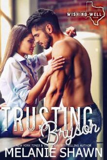 Trusting Bryson (Wishing Well, Texas Book 6)