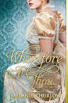 Wherefore Art Thou. (The Blythe Series Book 2)