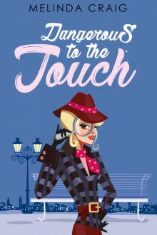 Dangerous to the Touch