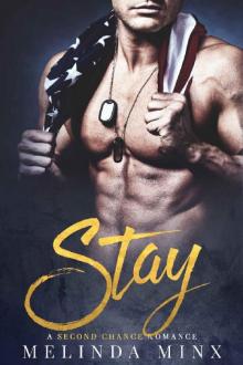 Stay: A Second Chance Badboy Romance