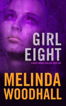 Girl Eight: A Mercy Harbor Thriller Girl Eight: A Mercy Harbor Thriller