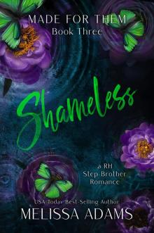 Shameless : A RH Stepbrother Romance (Made For Them Book 3)