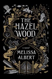The Hazel Wood The Hazel Wood