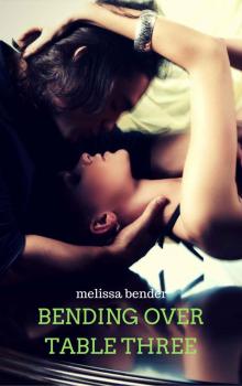 Bending Over Table Three: A Breaking Old Habit Bonus Chapters