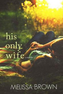 His Only Wife