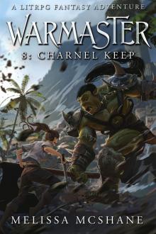 Warmaster 8: Charnel Keep: A LitRPG Fantasy Adventure
