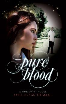 Pure Blood (Time Spirit Trilogy, #3) Pure Blood (Time Spirit Trilogy, #3)