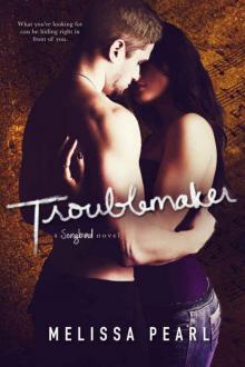 Troublemaker (Songbird #6) Troublemaker (Songbird #6)