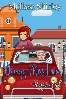 Driving Miss Lucia: Ranger’s End, Book Three