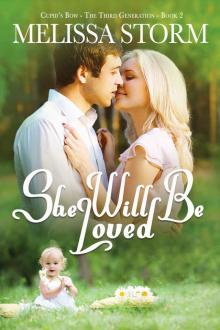 She Will Be Loved (Cupid's Bow Book 6)