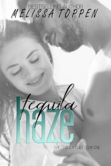 Tequila Haze (The Tequila Duet Book 1)