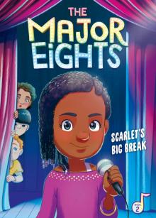The Major Eights 2_Scarlet's Big Break