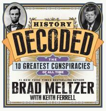 History Decoded: The 10 Greatest Conspiracies of All Time