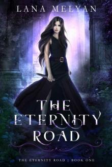 The Eternity Road: Book 1