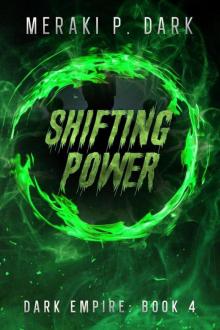 Shifting Power: DARK EMPIRE: BOOK 4 Shifting Power: DARK EMPIRE: BOOK 4