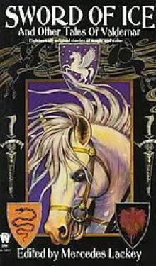 Sword of Ice and Other Tales of Valdemar v(-100 Sword of Ice and Other Tales of Valdemar v(-100