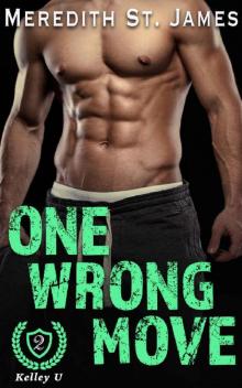One Wrong Move (Kelley University Book 2)