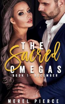 The Sacred Omegas: Book One - December The Sacred Omegas: Book One - December