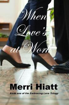 When Love's at Work