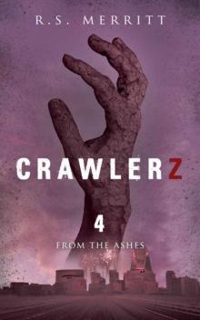 Crawlerz | Book 4 | From The Ashes