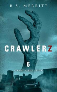 Crawlerz | Book 6 | Carry A Big Stick