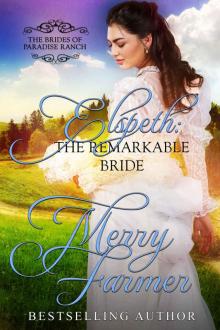 Elspeth: The Remarkable Bride (The Brides of Paradise Ranch (Sweet Version) Book 6)