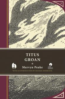 Titus Groan Titus Groan