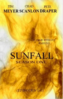 Sunfall (Season 1): Episodes 1-6