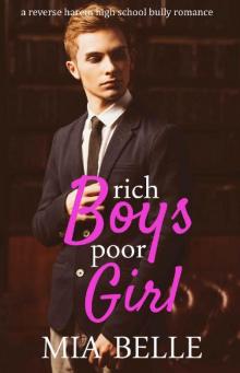 Rich Boys Poor Girl: A Reverse Harem High School Bully Romance (Rich Boys Poor Girl, Book 1)