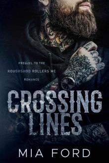 Crossing Lines (Roughshod Rollers MC Book 1) Crossing Lines (Roughshod Rollers MC Book 1)