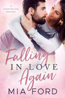 Falling in Love Again: A Valentine's Day Proposal Falling in Love Again: A Valentine's Day Proposal