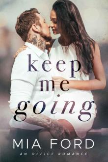 Keep Me Going : An Office Romance Keep Me Going : An Office Romance